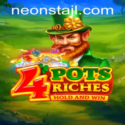Discovering the Thrilling World of 4potsriches: A Neonsta Classic